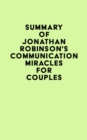 Image for Summary of Jonathan Robinson&#39;s Communication Miracles for Couples