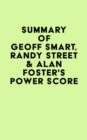 Image for Summary of Geoff Smart, Randy Street &amp; Alan Foster&#39;s Power Score