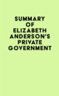 Image for Summary of Elizabeth Anderson&#39;s Private Government