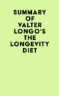 Image for Summary of Valter Longo&#39;s The Longevity Diet