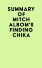 Image for Summary of Mitch Albom&#39;s Finding Chika