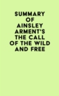 Image for Summary of Ainsley Arment&#39;s The Call of the Wild and Free