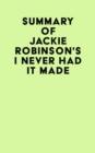 Image for Summary of Jackie Robinson&#39;s I Never Had It Made