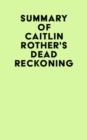 Image for Summary of Caitlin Rother&#39;s Dead Reckoning