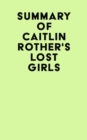 Image for Summary of Caitlin Rother&#39;s Lost Girls