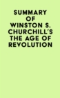 Image for Summary of Winston S. Churchill&#39;s The Age of Revolution