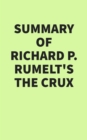 Image for Summary of Richard P. Rumelt&#39;s The Crux