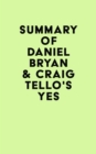 Image for Summary of Daniel Bryan &amp; Craig Tello&#39;s Yes