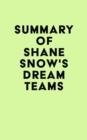 Image for Summary of Shane Snow&#39;s Dream Teams
