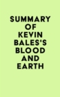 Image for Summary of Kevin Bales&#39;s Blood and Earth