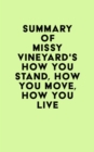 Image for Summary of Missy Vineyard&#39;s How You Stand, How You Move, How You Live