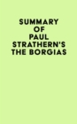 Image for Summary of Paul Strathern&#39;s The Borgias