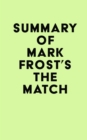 Image for Summary of Mark Frost&#39;s The Match