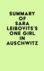 Image for Summary of Sara Leibovits&#39;s One Girl in Auschwitz