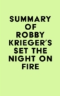 Image for Summary of Robby Krieger&#39;s Set the Night on Fire