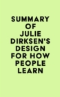 Image for Summary of Julie Dirksen&#39;s Design for How People Learn
