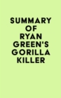 Image for Summary of Ryan Green&#39;s Gorilla Killer