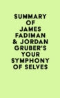 Image for Summary of James Fadiman &amp; Jordan Gruber&#39;s Your Symphony of Selves