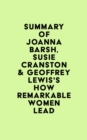 Image for Summary of Joanna Barsh, Susie Cranston &amp; Geoffrey Lewis&#39;s How Remarkable Women Lead