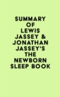 Image for Summary of Lewis Jassey &amp; Jonathan Jassey&#39;s The Newborn Sleep Book