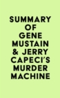Image for Summary of Gene Mustain &amp; Jerry Capeci&#39;s Murder Machine