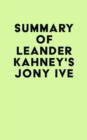Image for Summary of Leander Kahney&#39;s Jony Ive