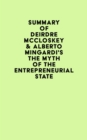 Image for Summary of Deirdre McCloskey &amp; Alberto Mingardi&#39;s The Myth of the Entrepreneurial State