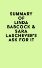 Image for Summary of Linda Babcock &amp; Sara Laschever&#39;s Ask For It