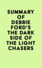 Image for Summary of Debbie Ford&#39;s The Dark Side of the Light Chasers