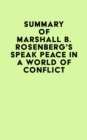 Image for Summary of Marshall B. Rosenberg&#39;s Speak Peace in a World of Conflict