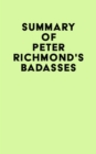 Image for Summary of Peter Richmond&#39;s Badasses