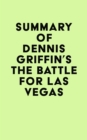Image for Summary of Dennis Griffin&#39;s The Battle for Las Vegas