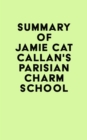 Image for Summary of Jamie Cat Callan&#39;s Parisian Charm School