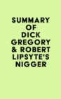 Image for Summary of Dick Gregory &amp; Robert Lipsyte&#39;s Nigger