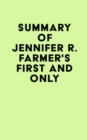 Image for Summary of Jennifer R. Farmer&#39;s First and Only