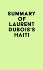 Image for Summary of Laurent Dubois&#39;s Haiti