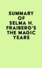 Image for Summary of Selma H. Fraiberg&#39;s The Magic Years