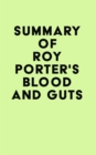 Image for Summary of Roy Porter&#39;s Blood and Guts