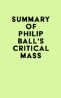 Image for Summary of Philip Ball&#39;s Critical Mass