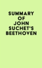 Image for Summary of John Suchet&#39;s Beethoven