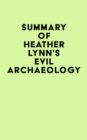 Image for Summary of Heather Lynn&#39;s Evil Archaeology