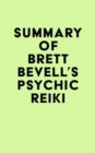 Image for Summary of Brett Bevell&#39;s Psychic Reiki