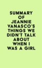 Image for Summary of Jeannie Vanasco&#39;s Things We Didn&#39;t Talk About When I Was a Girl