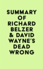 Image for Summary of Richard Belzer &amp; David Wayne&#39;s Dead Wrong