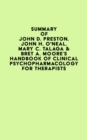 Image for Summary of John D. Preston, John H. O&#39;Neal, Mary C. Talaga &amp; Bret A. Moore&#39;s Handbook of Clinical Psychopharmacology for Therapists