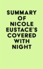 Image for Summary of Nicole Eustace&#39;s Covered with Night