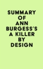 Image for Summary of Ann Burgess&#39;s A Killer by Design