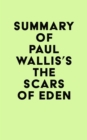 Image for Summary of Paul Wallis&#39;s The Scars of Eden