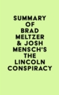 Image for Summary of Brad Meltzer &amp; Josh Mensch&#39;s The Lincoln Conspiracy
