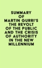 Image for Summary of Martin Gurri&#39;s The Revolt of The Public and the Crisis of Authority in the New Millennium